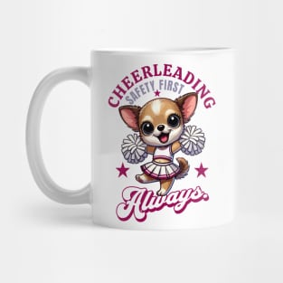 Cheerleading Safety First - Always Promote Safe Stunting Chihuahua Mug